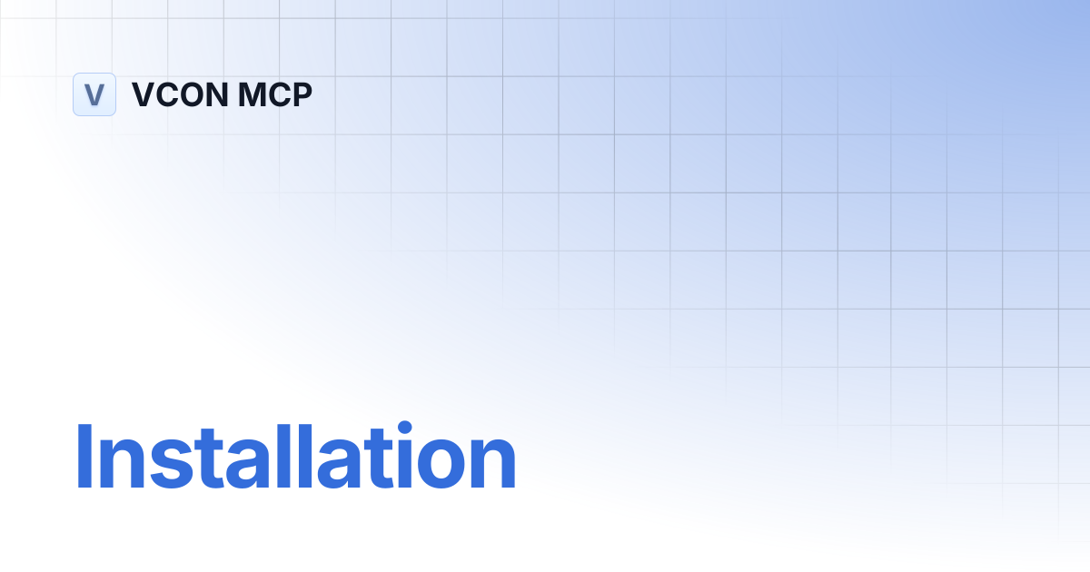 Installation | VCON MCP
